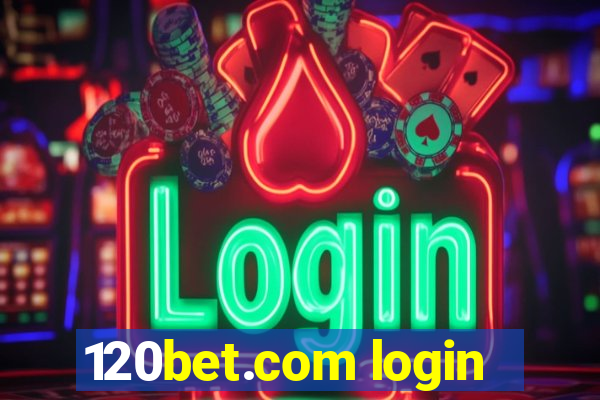 120bet.com login